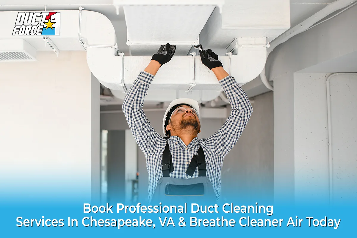 Duct Cleaning Services in Chesapeake VA